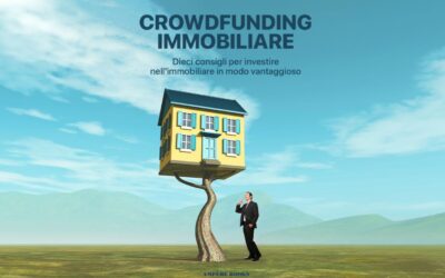 La guida chiara e completa sul crowdfunding immobiliare!